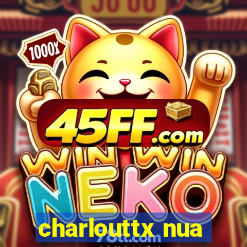 charlouttx nua